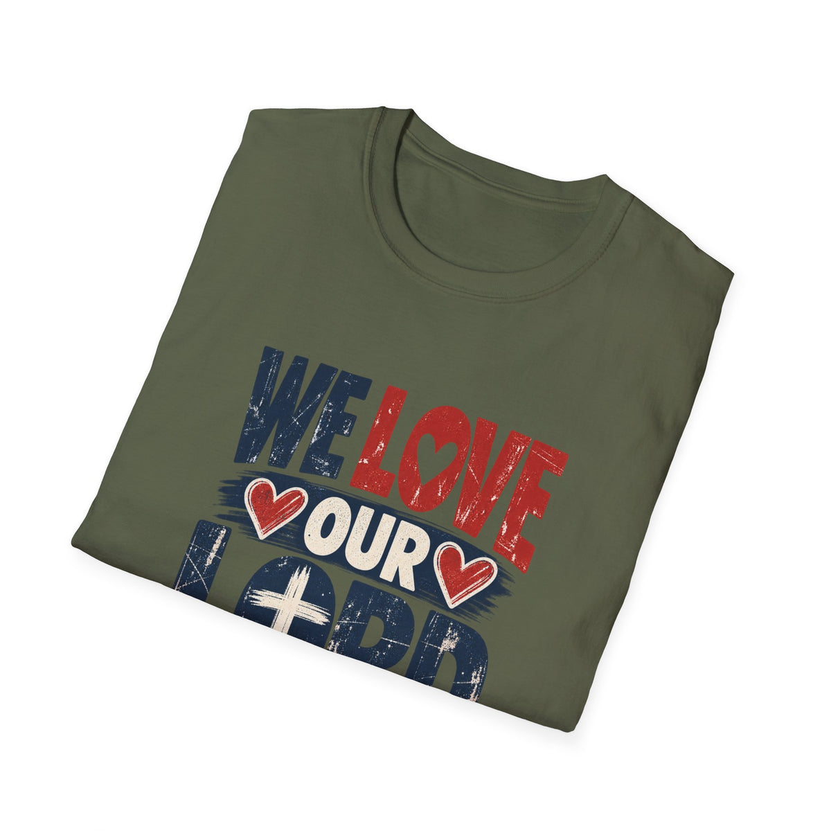 We Love Our Lord Christian Faith T-Shirt