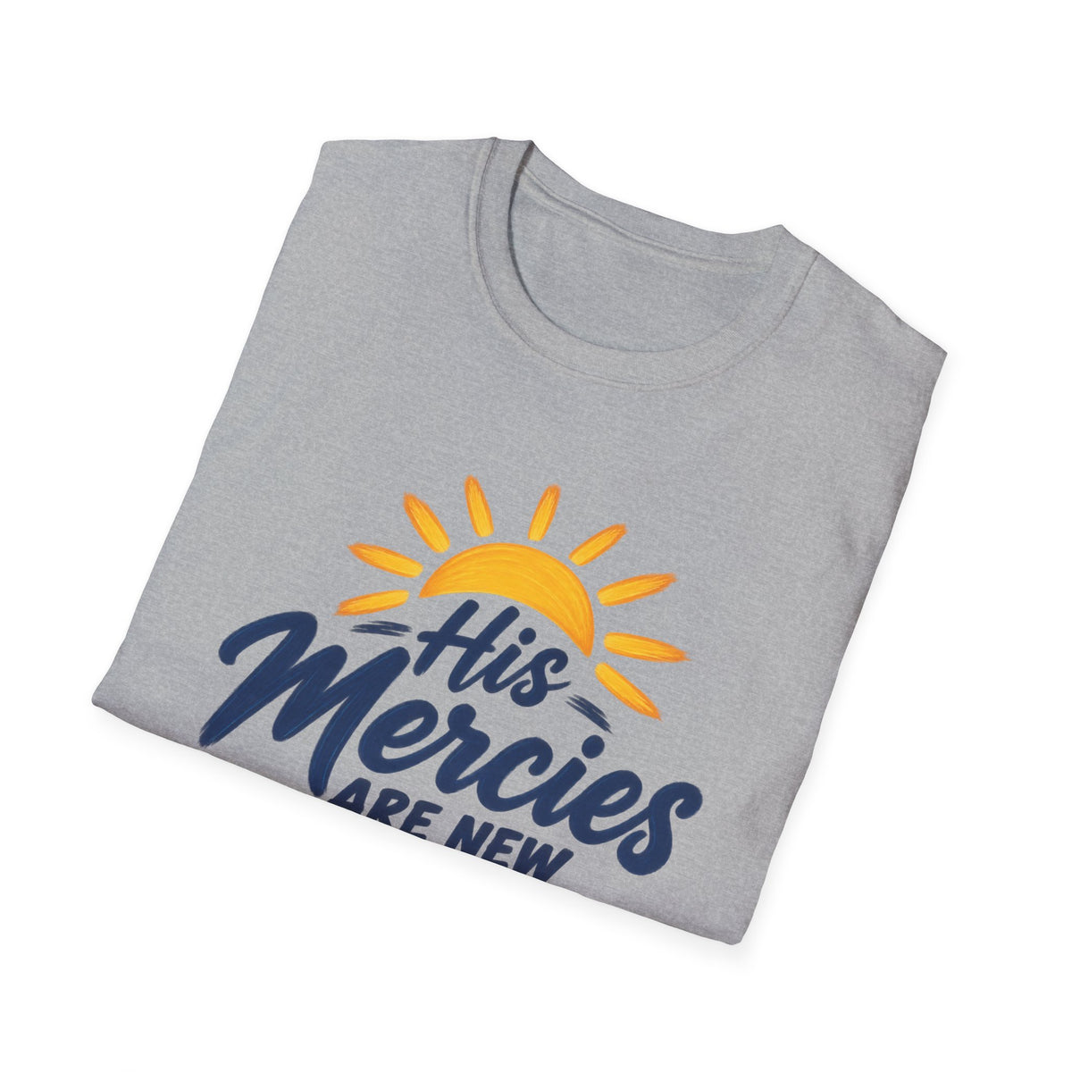 Faith T-Shirt — “His Mercies Are New Every Morning” Lamentations 3:22-23 Christian Tee