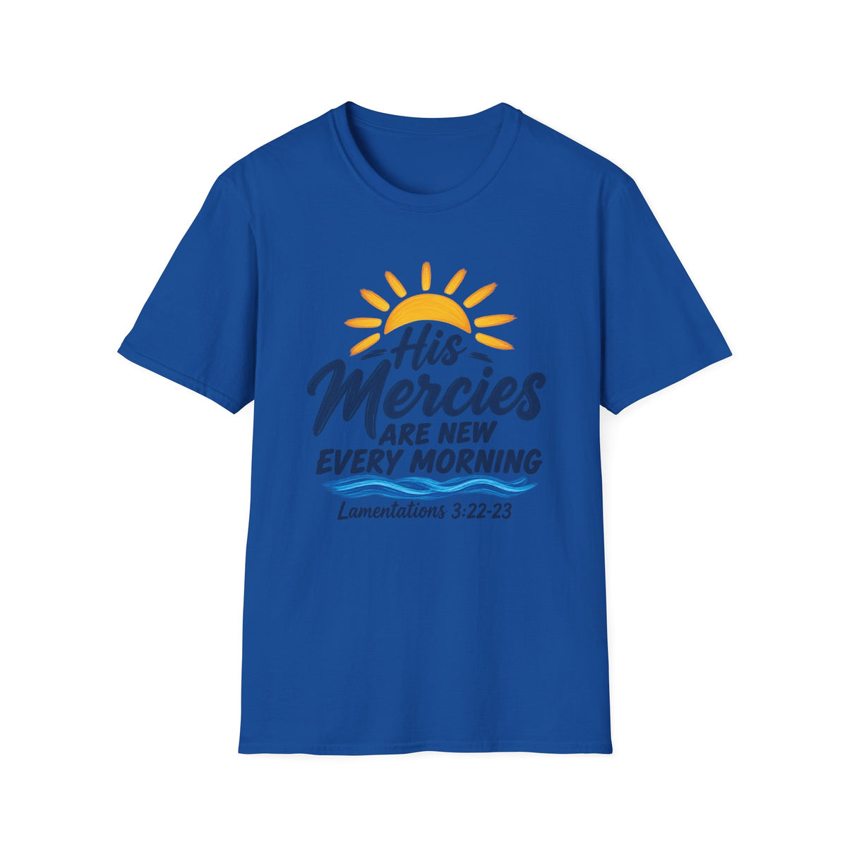 Faith T-Shirt — “His Mercies Are New Every Morning” Lamentations 3:22-23 Christian Tee