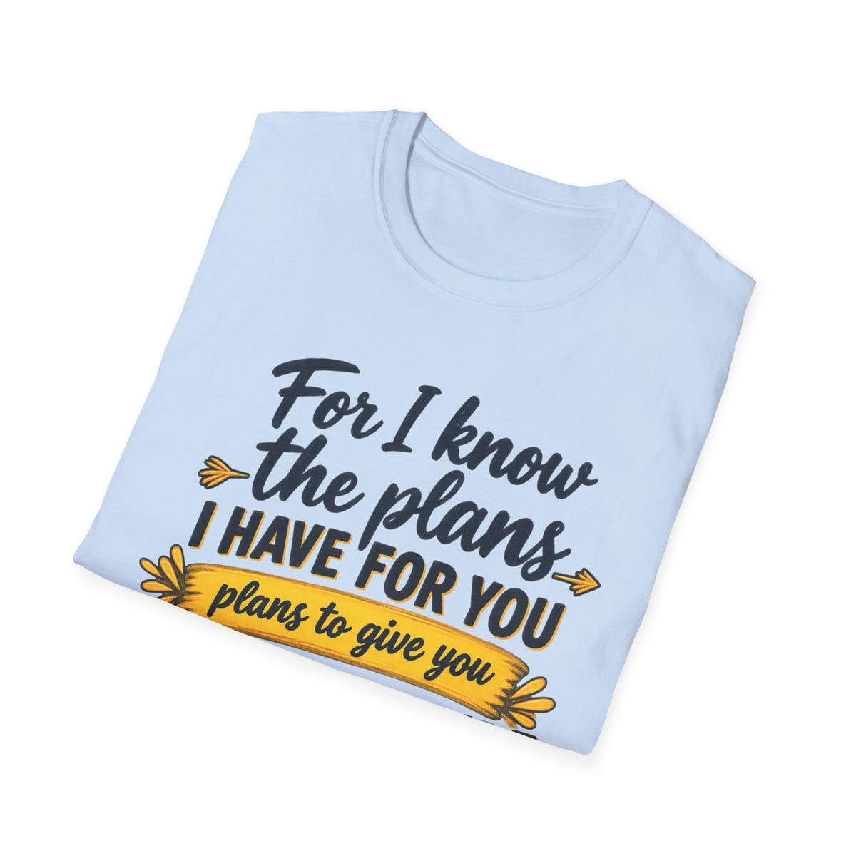 Jeremiah 29:11 Inspirational T‑Shirt — "For I Know the Plans I Have for You" Christian Faith Tee