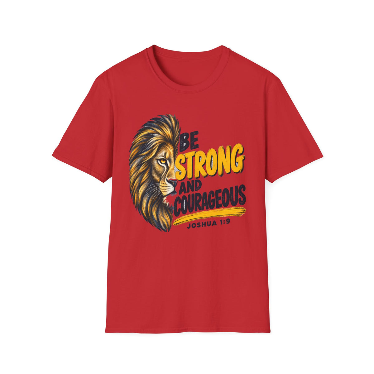 Be Strong and Courageous Lion T-Shirt — Joshua 1:9 Christian Faith Tee