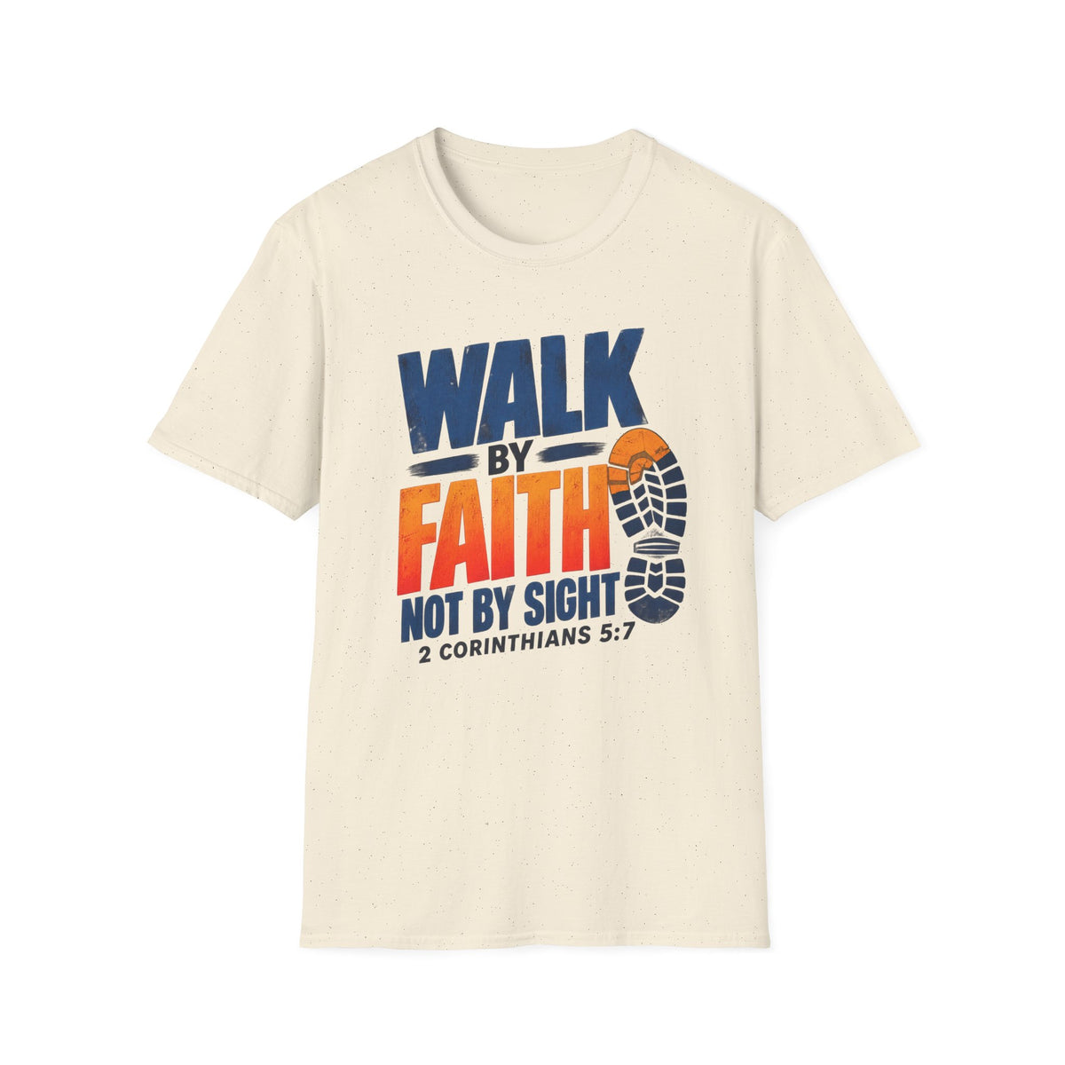 Walk by Faith T-Shirt – 2 Corinthians 5:7 Inspirational Christian Tee