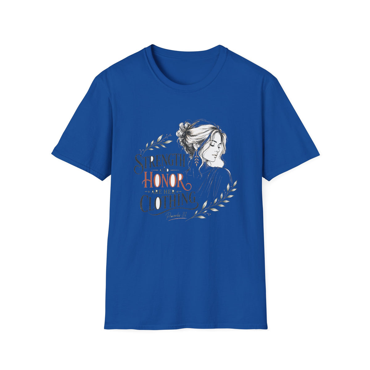 T-Shirt — "Strength and Honor Are Her Clothing" Inspirational Floral Graphic Tee