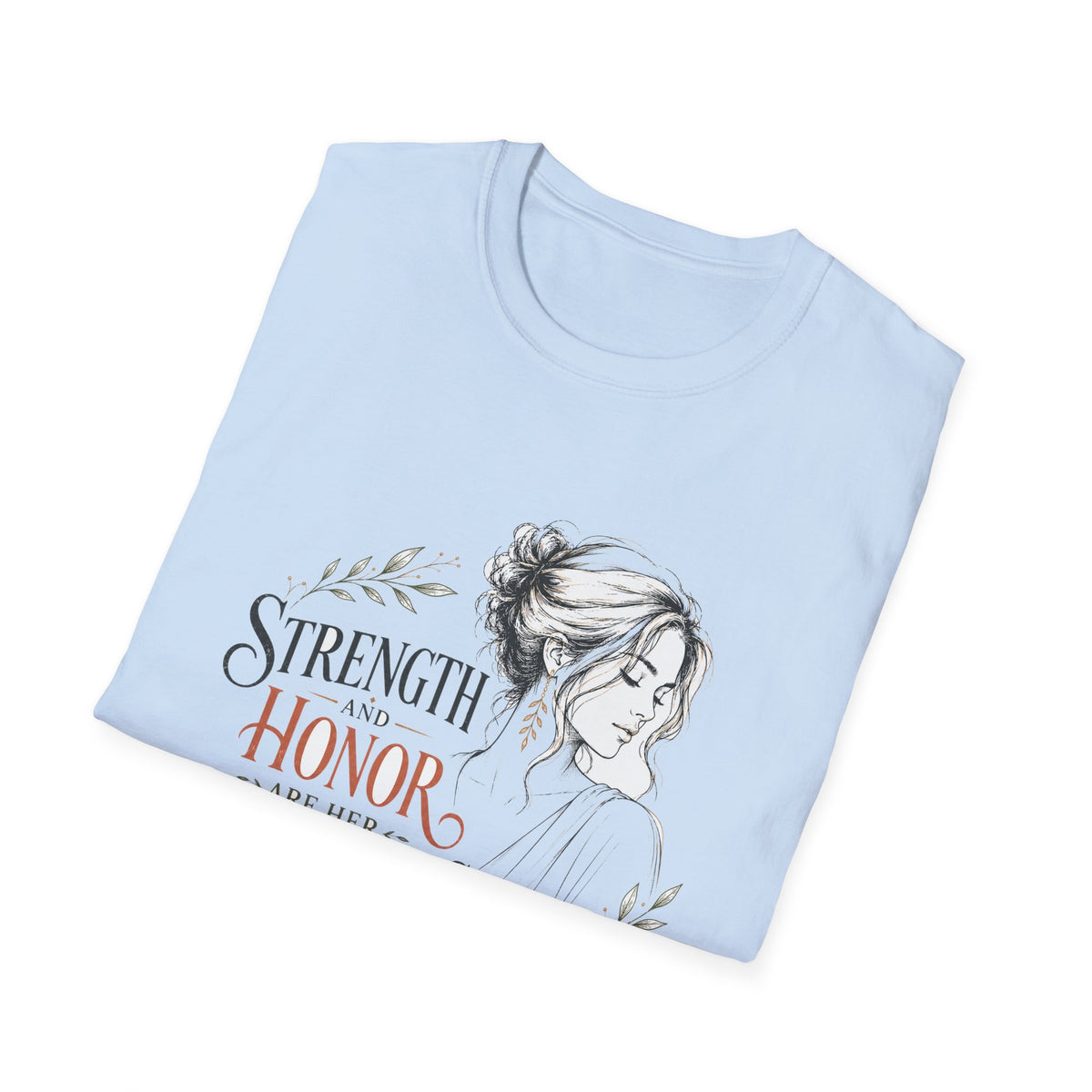 T-Shirt — "Strength and Honor Are Her Clothing" Inspirational Floral Graphic Tee