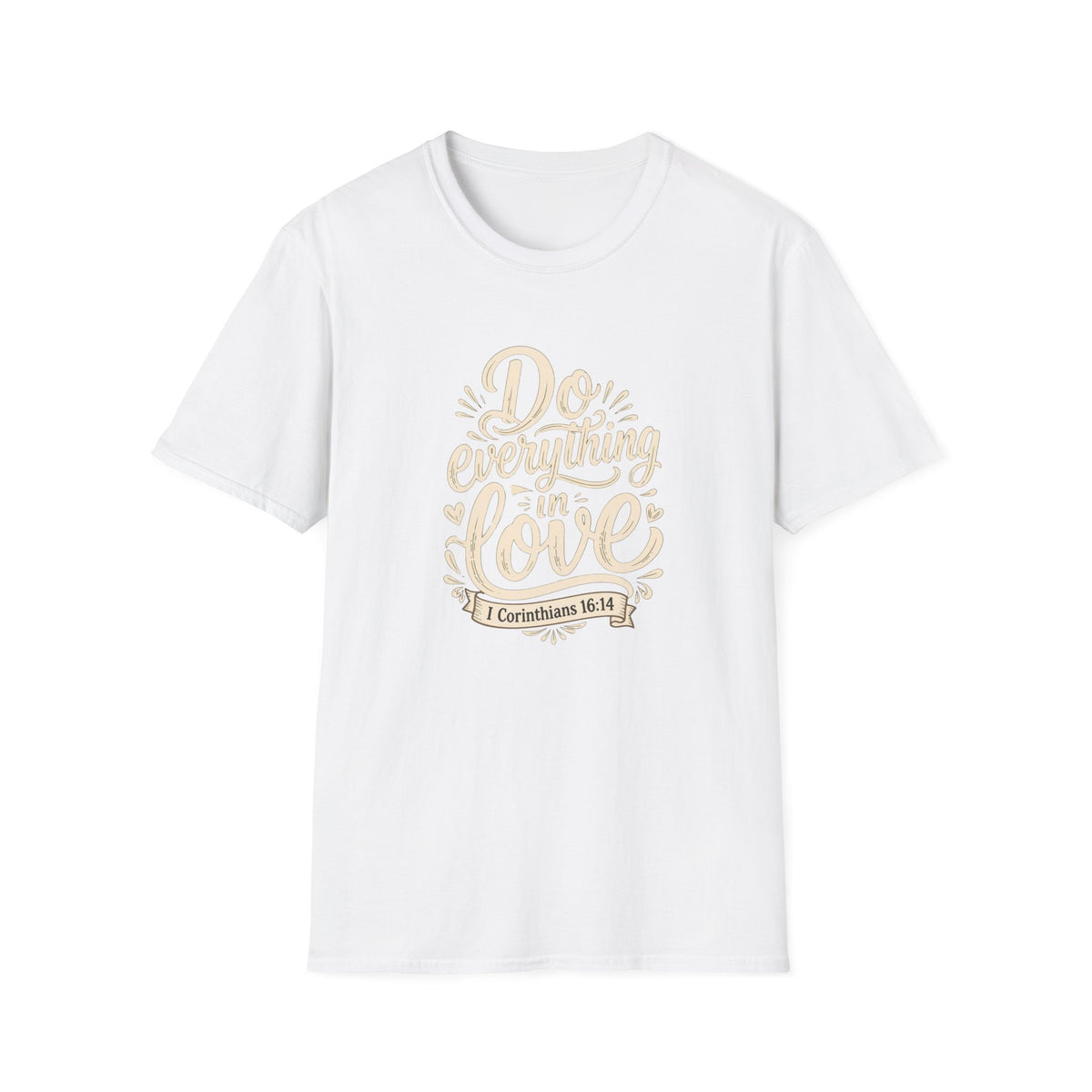 Do Everything With Love T-Shirt — 1 Corinthians 16:14 Christian Tee
