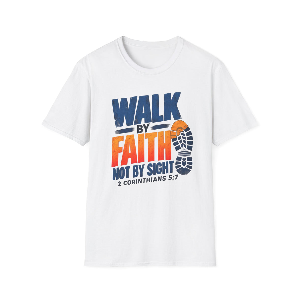 Walk by Faith T-Shirt – 2 Corinthians 5:7 Inspirational Christian Tee